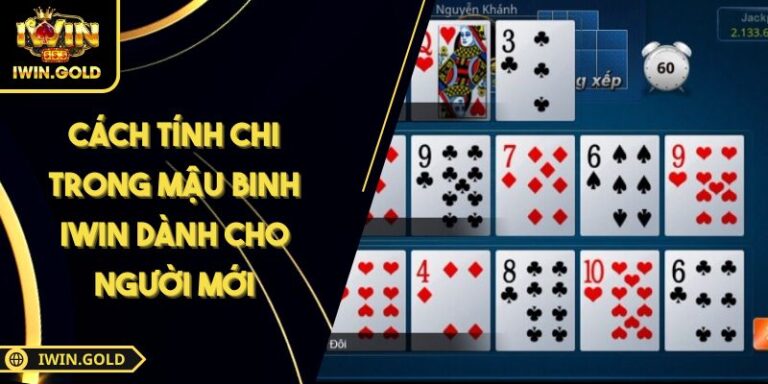 Cách Tính chi trong Mậu Binh iWin