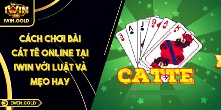 Cách chơi bài Cát Tê online