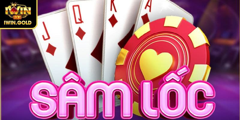 Khám phá game Sâm Lốc IWIN
