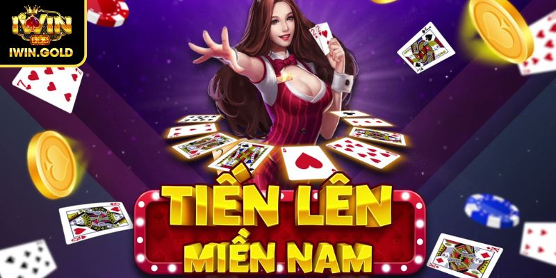 Khám phá game Tiến Lên Miền Nam IWIN
